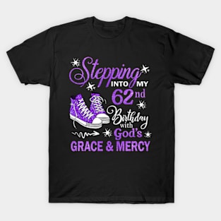 Stepping Into My 62nd Birthday With God's Grace & Mercy Bday T-Shirt